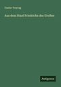 Gustav Freytag: Aus dem Staat Friedrichs des Großen, Buch
