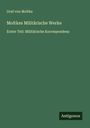 Graf von Moltke: Moltkes Militärische Werke, Buch