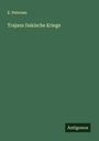 E. Petersen: Trajans Dakische Kriege, Buch