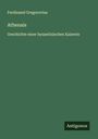 Ferdinand Gregorovius: Athenais, Buch