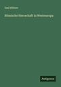 Emil Hübner: Römische Herrschaft in Westeuropa, Buch