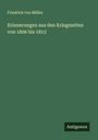 Friedrich von Müller: Erinnerungen aus den Kriegszeiten von 1806 bis 1813, Buch