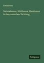 Erwin Bauer: Naturalismus, Nihilismus, Idealismus in der russischen Dichtung, Buch