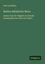 Graf von Moltke: Moltkes Militärische Werke, Buch