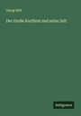 Georg Hiltl: Der Große Kurfürst und seine Zeit, Buch