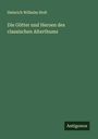 Heinrich Wilhelm Stoll: Die Götter und Heroen des classischen Alterthums, Buch