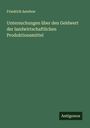 Friedrich Aereboe: Untersuchungen über den Geldwert der landwirtschaftlichen Produktionsmittel, Buch