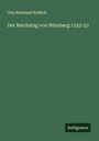 Otto Reinhard Redlich: Der Reichstag von Nürnberg 1522-23, Buch
