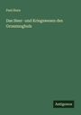 Paul Horn: Das Heer- und Kriegswesen des Grossmoghuls, Buch