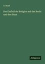 G. Maaß: Der Einfluß der Religion auf das Recht und den Staat, Buch