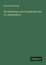 Richard Ehrenberg: Die Weltbörsen und Finanzkrisen des 16. Jahrhunderts, Buch