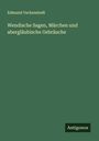 Edmund Veckenstedt: Wendische Sagen, Märchen und abergläubische Gebräuche, Buch