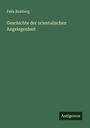 Felix Bamberg: Geschichte der orientalischen Angelegenheit, Buch