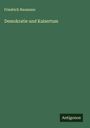 Friedrich Naumann: Demokratie und Kaisertum, Buch