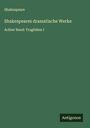 Shakespeare: Shakespeares dramatische Werke, Buch