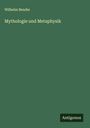 Wilhelm Bender: Mythologie und Metaphysik, Buch