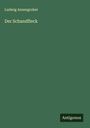 Ludwig Anzengruber: Der Schandfleck, Buch