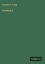 Friedrich R. Paulig: Friedrich I., Buch
