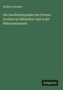 Walther Schultze: Die Geschichtsquellen der Provinz Sachsen im Mittelalter und in der Reformationszeit, Buch