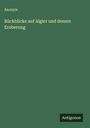 Anonym: Rückblicke auf Algier und dessen Eroberung, Buch