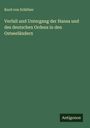 Kurd von Schlözer: Verfall und Untergang der Hansa und des deutschen Ordens in den Ostseeländern, Buch