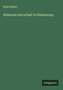 Emil Hübner: Römische Herrschaft in Westeuropa, Buch