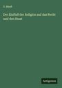 G. Maaß: Der Einfluß der Religion auf das Recht und den Staat, Buch