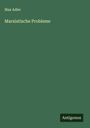Max Adler: Marxistische Probleme, Buch