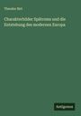 Theodor Birt: Charakterbilder Spätroms und die Entstehung des modernen Europa, Buch