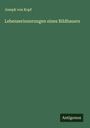 Joseph von Kopf: Lebenserinnerungen eines Bildhauers, Buch