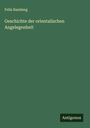 Felix Bamberg: Geschichte der orientalischen Angelegenheit, Buch