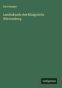 Kurt Hassert: Landeskunde des Königreichs Württemberg, Buch