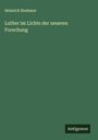 Heinrich Boehmer: Luther im Lichte der neueren Forschung, Buch