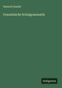 Heinrich Knebel: Französische Schulgrammatik, Buch