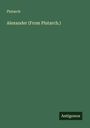 Plutarch: Alexander (From Plutarch.), Buch