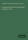 Alexander Stewart Webb: An Address Delivered at Gettysburg, August 27, 1883, Buch