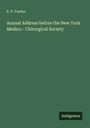 E. P. Fowler: Annual Address before the New York Medico - Chirurgical Society, Buch