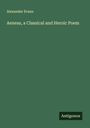 Alexander Evans: Aeneas, a Classical and Heroic Poem, Buch