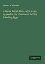 Herbert W. Marsden: A List of British Birds, with, As an Appendix, the "Graduated list" for Labelling Eggs, Buch