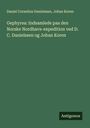 Daniel Cornelius Danielssen: Gephyrea: Indsamlede paa den Norske Nordhavs-expedition ved D. C. Danielssen og Johan Koren, Buch