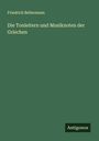 Friedrich Bellermann: Die Tonleitern und Musiknoten der Griechen, Buch