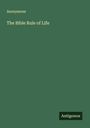 Anonymous: The Bible Rule of Life, Buch