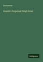 Anonymous: Goudie's Perpetual Sleigh Road, Buch