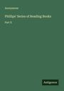 Anonymous: Phillips' Series of Reading Books, Buch