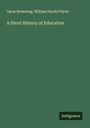 Oscar Browning: A Short History of Education, Buch