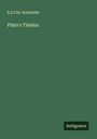 K. E. Chr. Schneider: Plato's Timäus, Buch
