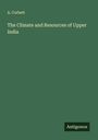 A. Corbett: The Climate and Resources of Upper India, Buch