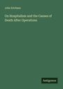 John Erichsen: On Hospitalism and the Causes of Death After Operations, Buch