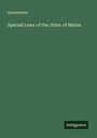 Anonymous: Special Laws of the State of Maine, Buch