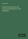 Anonymous: General Acts and Joint and Concurrent Resolutions of the Legislature, Buch
